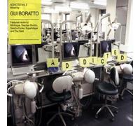MIXED BY GUI BORATTO - Addicted Vol.2: Mixed By Gui Boratto