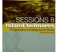 Mixed By Roland Belmares - Vol. 8-Circuit Sessions
