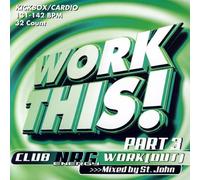 Mixed By St. John - Vol. 3-Work This! Club NRG Wor