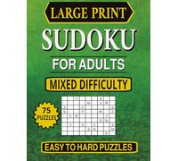 Mixed Difficulty Sudoku for Adults: Easy to Hard Large Print Puzzles (Large Print Sudoku Puzzle Books)