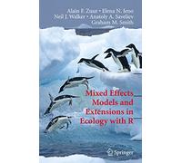 Mixed Effects Models and Extensions in Ecology with R (Statistics for Biology and Health)