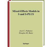 Mixed-Effects Models in S and S-PLUS (Statistics and Computing)