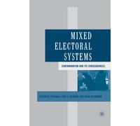 Mixed Electoral Systems : Contamination and its Consequences