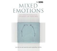 Mixed Emotions: Anthropological Studies of Feeling