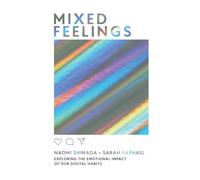 Mixed Feelings: Exploring the emotional impact of our digital habits