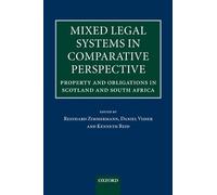 Mixed Legal Systems in Comparative Perspective: Property and Obligations in Scotland and South Africa