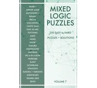 Mixed Logic Puzzles - Volume 7: 250 Easy to Hard Variety Puzzle Book for Adults - 50 Puzzle Types - Solutions included