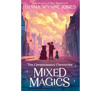 Mixed Magics: Book 5 (The Chrestomanci Series)