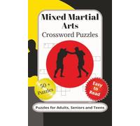Mixed Martial Arts Crossword Puzzles: Crossword Puzzles with Easy to Read Print about Mixed Martial Arts, Fighting Styles, MMA Terminology/and More | ... Stress Relief and Fun! (Words4Nerds)
