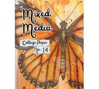 Mixed Media Collage Paper No. 14: for Paper Crafting, Art Journals, Card Making, Scrapbooking and More