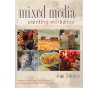 Mixed Media Painting Workshop: Explore Mediums, Techniques and the Personal Artistic Journey