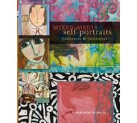 Mixed-Media Self Portraits: Inspiration & Techniques