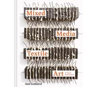 Mixed Media Textile Art in Three Dimensions