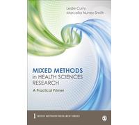 Mixed Methods in Health Sciences Research: A Practical Primer: 1 (Mixed Methods Research Series)