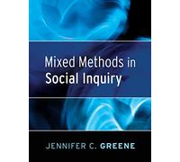 Mixed Methods in Social Inquiry: 9 (Research Methods for the Social Sciences)