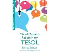 Mixed Methods Research for TESOL (Edinburgh Textbooks in TESOL)