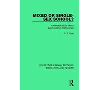 Mixed or Single-sex School? : A Research Study in Pupil-Teacher Relationships