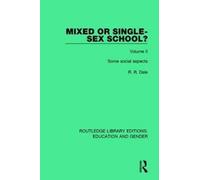 Mixed or Single-sex School? Volume 2 : Some Social Aspects