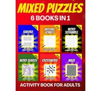 Mixed Puzzle Activity Book for Adults Volume 1: 6 Books In One: Sudoku, Word Search, Crossword, Missing Vowel, Maze, Word Scramble, Variety Puzzle Book For Adults, Teens And Seniors