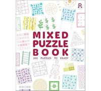 Mixed Puzzle Book: An absorbing collection of 200 mixed puzzles for adults