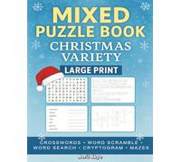 Mixed Puzzle Book: Christmas Variety: Large Print | Crosswords, Word Search, Word Scramble, Cryptogram & Mazes | Stress Relief Activity Book for the ... | Present for Teens, Adults & Seniors