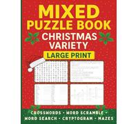 Mixed Puzzle Book: Christmas Variety: Large Print | Crosswords, Word Search, Word Scramble, Cryptogram & Mazes | Stress Relief Activity Book for the ... | Present for Teens, Adults & Seniors