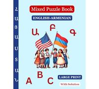 Mixed Puzzle Book English-Armenian: Large Print 110 pages, 7.5" x 9.25", Word Search, Crossword, Find the Words with Solutions