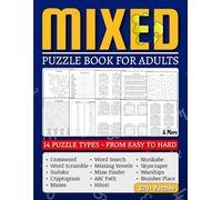 Mixed Puzzle Book for Adults: Over 320 Fun & Challenging Puzzles for Adults, 14 Puzzle Types - Word Search, Sudoku, Cryptograms, Mazes, Word Scramble, ... Logic & Brain Teaser Games & More!