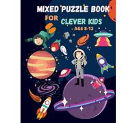 Mixed puzzle book for clever kids age 8-12: kids activity book - Word search, Sudoku, Word Scramble, Tic Tac Teo,Hangman, Draw and Coloring pages