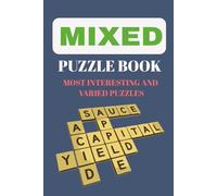 mixed puzzle book-most interesting and varied puzzles: crossword puzzles with easy to read print-6x9 inches-120 pages-50+ puzzles...gift for vacation, holidays, and relaxation