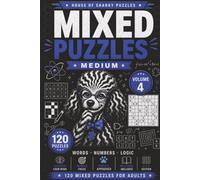 Mixed Puzzle Challenge Volume 4: 120 Medium-Difficulty Word, Number and Logic Puzzles for Adults (House of Sharky Mixed Puzzle Challenge Series)
