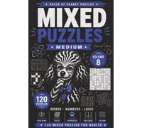 Mixed Puzzle Challenge Volume 8: 120 Medium-Difficulty Word, Number and Logic Puzzles for Adults (House of Sharky Mixed Puzzle Challenge Series)