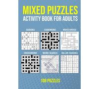 Mixed Puzzles Activity Book for Adults - Crossword, Codeword, Word Search, Kriss Kross, Sudoku and Killer Sudoku - 108 Puzzles: Challenging Mind Games (UK Spelling Edition)