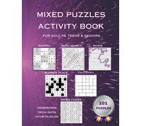 Mixed Puzzles Activity Book: For Adults, Teens and Seniors; Sudoku, Mazes, Word Search, Crossword, Trivia Quiz - 101 Puzzles, LARGE PRINT