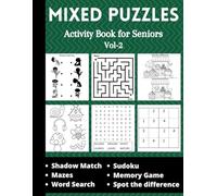Mixed Puzzles Activity Book for Seniors - A Mixed Puzzle Book For Adults with Dementia and Alzheimer's - Simple Word Search, Sudoku, Easy Maze, ... Memory Game and More! Large Print - Vol 2