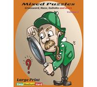 Mixed Puzzles Crossword, Maze, SuDoKu and More. Volume 1: A Mixed Puzzle Collection | 8 x 10 Large Print- Featuring Crosswords, Word Search, SuDoKu & More in Three Difficulty Levels - Volume 1
