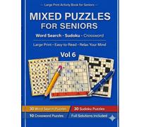 MIXED PUZZLES FOR SENIORS: Large Print Activity Book - Word Search, Sudoku, Crossword - Vol 6