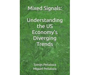 Mixed Signals: Understanding the US Economy's Diverging Trends