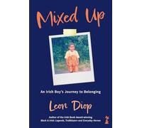 Mixed Up: An Irish Boy’s Journey to Belonging