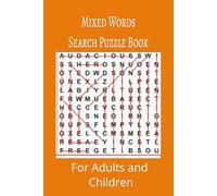 Mixed Words Search Puzzle Book: Mixed words search puzzle book for adults, seniors and teens, featuring 55 puzzles with solutions. 6x9 with 495 words.