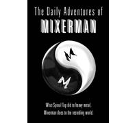 MIXERMAN THE DAILY ADVENTURES OF MIXERMAN HB BAM BOOK