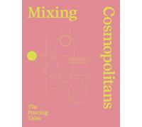 Mixing Cosmopolitans : The Pouring Tales