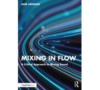 Mixing in Flow : A Critical Approach to Mixing Sound