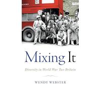 Mixing It: Diversity in World War Two Britain