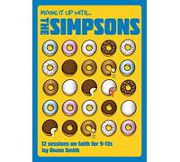 Mixing it Up with The Simpsons: 12 Sessions on Faith for 9-13s