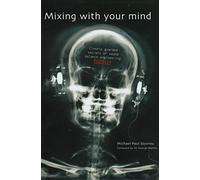 Mixing with your Mind: Closely Guarded Secrets of Sound Balance Engineering