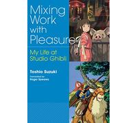 Mixing work with pleasure: My Life at Studio Ghibli