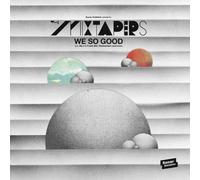 Mixtapers - We So Good [VINYL]