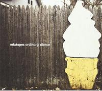 Mixtapes - Ordinary Silence
