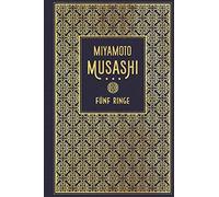 Miyamoto Musash Fünf Ringe: Die Kunst des Samurai-Schwertweges: Lein (Hardback)